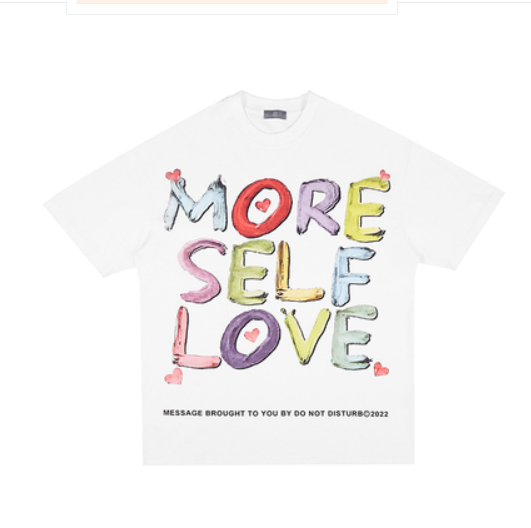 "More Self Love" tshirts