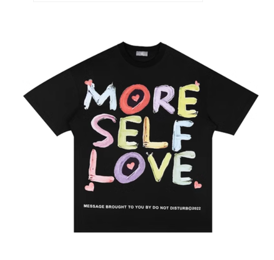 "More Self Love" tshirts